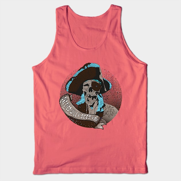 One Eyed Willy sees you Tank Top by JORDYGRAPH